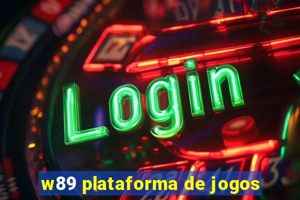 w89 plataforma de jogos